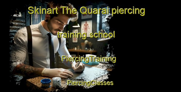 Skinart The Quarai piercing training school | #PiercingTraining #PiercingClasses #SkinartTraining-Brazil