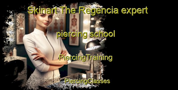 Skinart The Regencia expert piercing school | PiercingTraining | PiercingClasses | SkinartTraining-Brazil
