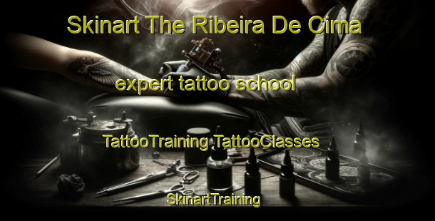 Skinart The Ribeira De Cima expert tattoo school | #TattooTraining #TattooClasses #SkinartTraining-Brazil