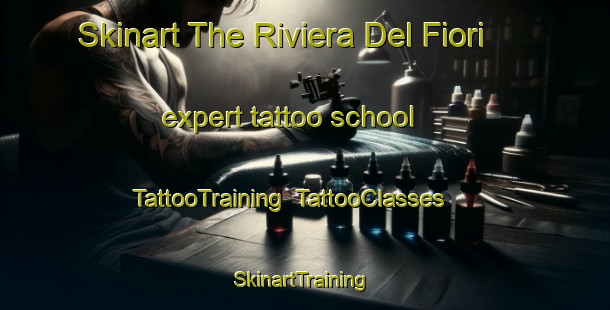 Skinart The Riviera Del Fiori expert tattoo school | TattooTraining | TattooClasses | SkinartTraining-Brazil