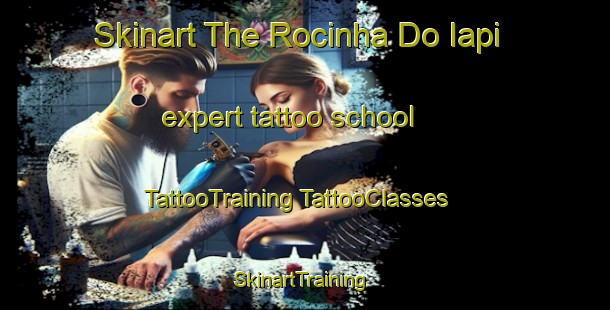 Skinart The Rocinha Do Iapi expert tattoo school | #TattooTraining #TattooClasses #SkinartTraining-Brazil