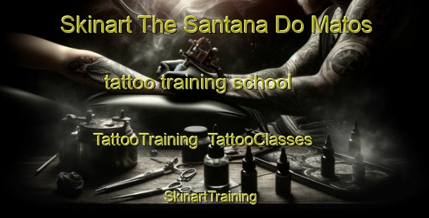 Skinart The Santana Do Matos tattoo training school | TattooTraining | TattooClasses | SkinartTraining-Brazil
