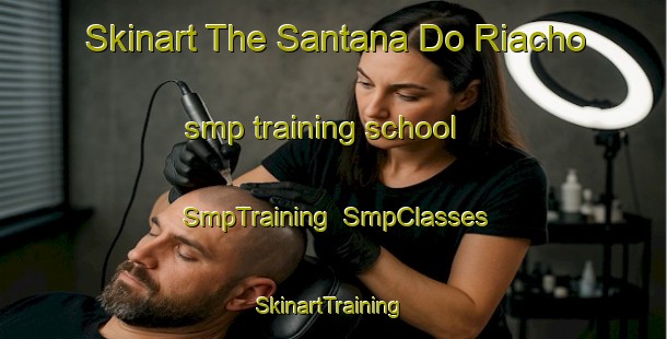 Skinart The Santana Do Riacho smp training school | SmpTraining | SmpClasses | SkinartTraining-Brazil