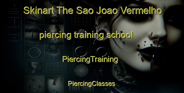 Skinart The Sao Joao Vermelho piercing training school | #PiercingTraining #PiercingClasses #SkinartTraining-Brazil