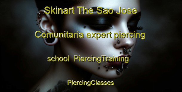 Skinart The Sao Jose Comunitaria expert piercing school | #PiercingTraining #PiercingClasses #SkinartTraining-Brazil