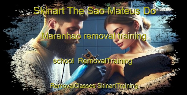 Skinart The Sao Mateus Do Maranhao removal training school | #RemovalTraining #RemovalClasses #SkinartTraining-Brazil