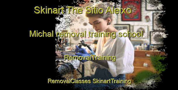 Skinart The Sitio Aleixo Michal removal training school | #RemovalTraining #RemovalClasses #SkinartTraining-Brazil