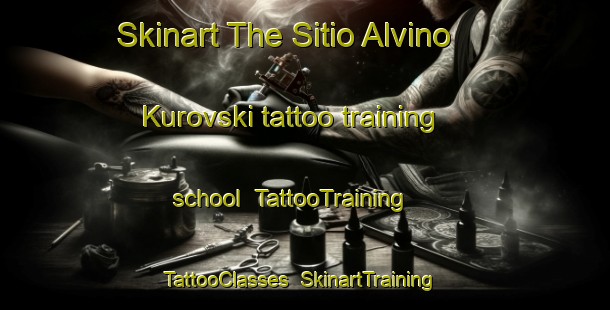 Skinart The Sitio Alvino Kurovski tattoo training school | TattooTraining | TattooClasses | SkinartTraining-Brazil