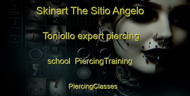 Skinart The Sitio Angelo Toniollo expert piercing school | PiercingTraining | PiercingClasses | SkinartTraining-Brazil