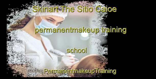Skinart The Sitio Caioe permanentmakeup training school | PermanentmakeupTraining | PermanentmakeupClasses | SkinartTraining-Brazil