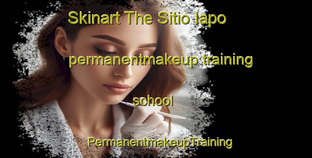 Skinart The Sitio Iapo permanentmakeup training school | PermanentmakeupTraining | PermanentmakeupClasses | SkinartTraining-Brazil