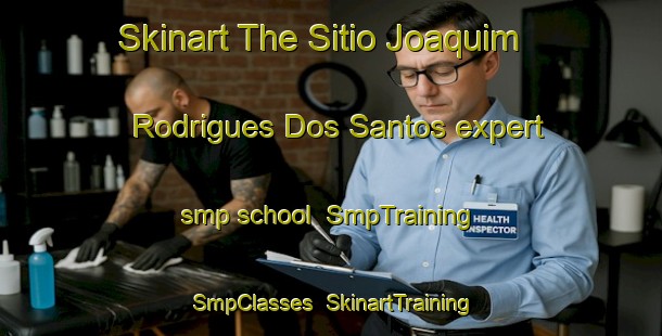 Skinart The Sitio Joaquim Rodrigues Dos Santos expert smp school | SmpTraining | SmpClasses | SkinartTraining-Brazil