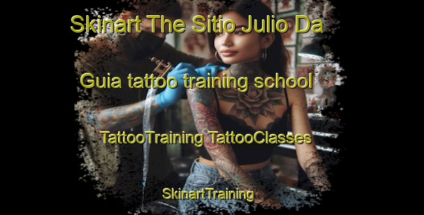 Skinart The Sitio Julio Da Guia tattoo training school | #TattooTraining #TattooClasses #SkinartTraining-Brazil