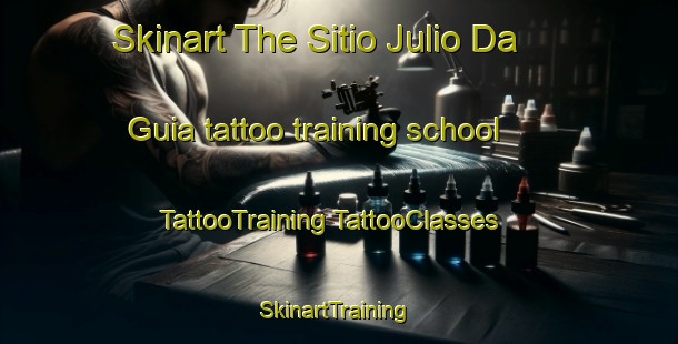 Skinart The Sitio Julio Da Guia tattoo training school | #TattooTraining #TattooClasses #SkinartTraining-Brazil