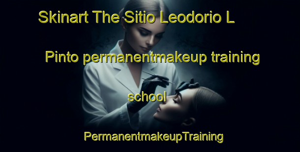 Skinart The Sitio Leodorio L  Pinto permanentmakeup training school | PermanentmakeupTraining | PermanentmakeupClasses | SkinartTraining-Brazil