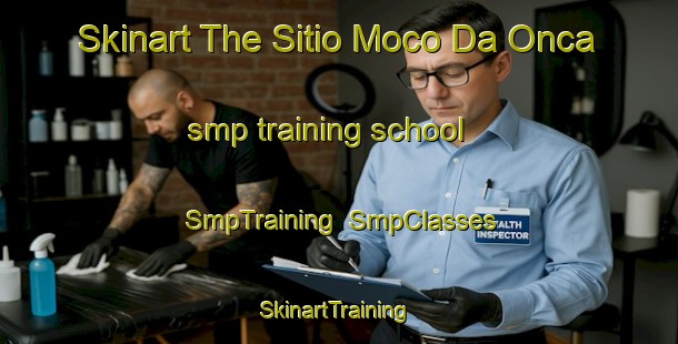 Skinart The Sitio Moco Da Onca smp training school | SmpTraining | SmpClasses | SkinartTraining-Brazil