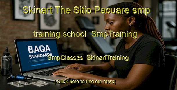 Skinart The Sitio Pacuare smp training school | SmpTraining | SmpClasses | SkinartTraining-Brazil