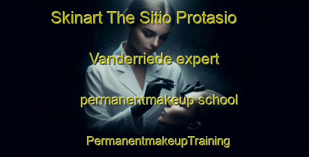 Skinart The Sitio Protasio Vanderriede expert permanentmakeup school | PermanentmakeupTraining | PermanentmakeupClasses | SkinartTraining-Brazil