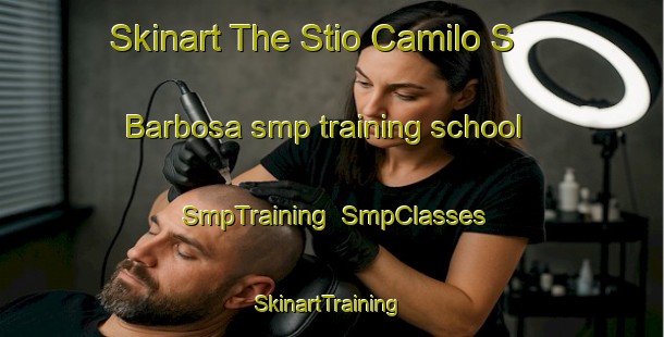 Skinart The Stio Camilo S  Barbosa smp training school | SmpTraining | SmpClasses | SkinartTraining-Brazil