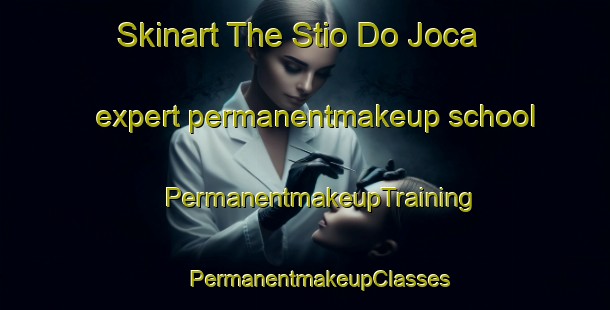 Skinart The Stio Do Joca expert permanentmakeup school | #PermanentmakeupTraining #PermanentmakeupClasses #SkinartTraining-Brazil