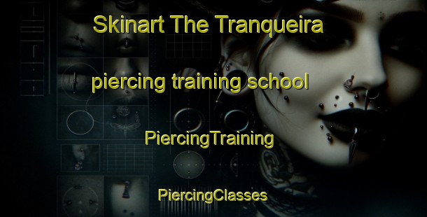 Skinart The Tranqueira piercing training school | #PiercingTraining #PiercingClasses #SkinartTraining-Brazil