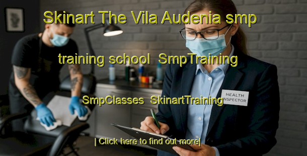 Skinart The Vila Audenia smp training school | SmpTraining | SmpClasses | SkinartTraining-Brazil