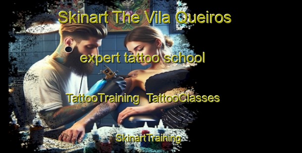 Skinart The Vila Queiros expert tattoo school | TattooTraining | TattooClasses | SkinartTraining-Brazil
