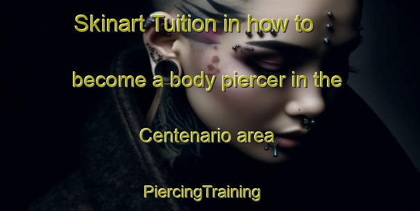 Skinart Tuition in how to become a body piercer in the Centenario area | PiercingTraining | PiercingClasses | SkinartTraining-Brazil