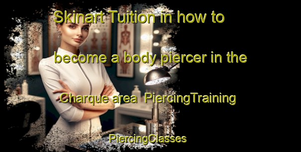 Skinart Tuition in how to become a body piercer in the Charque area | PiercingTraining | PiercingClasses | SkinartTraining-Brazil