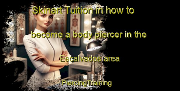 Skinart Tuition in how to become a body piercer in the Escalvados area | PiercingTraining | PiercingClasses | SkinartTraining-Brazil