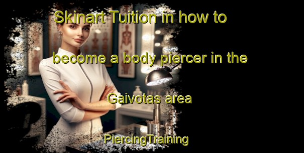 Skinart Tuition in how to become a body piercer in the Gaivotas area | PiercingTraining | PiercingClasses | SkinartTraining-Brazil