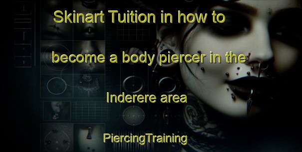 Skinart Tuition in how to become a body piercer in the Inderere area | PiercingTraining | PiercingClasses | SkinartTraining-Brazil