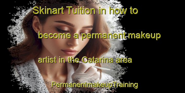 Skinart Tuition in how to become a permanent makeup artist in the Catarina area | PermanentmakeupTraining | PermanentmakeupClasses | SkinartTraining-Brazil