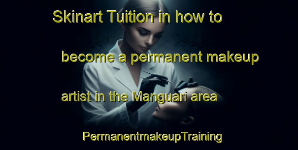 Skinart Tuition in how to become a permanent makeup artist in the Manguari area | PermanentmakeupTraining | PermanentmakeupClasses | SkinartTraining-Brazil