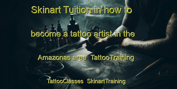 Skinart Tuition in how to become a tattoo artist in the Amazonas area | TattooTraining | TattooClasses | SkinartTraining-Brazil