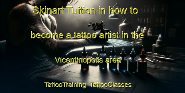 Skinart Tuition in how to become a tattoo artist in the Vicentinopolis area | TattooTraining | TattooClasses | SkinartTraining-Brazil