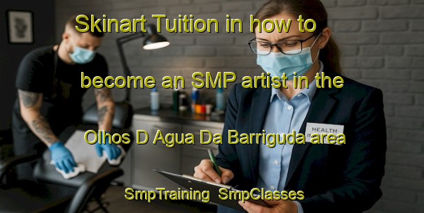 Skinart Tuition in how to become an SMP artist in the Olhos D Agua Da Barriguda area | SmpTraining | SmpClasses | SkinartTraining-Brazil