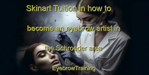 Skinart Tuition in how to become an eyebrow artist in the Schroeder area | EyebrowTraining | EyebrowClasses | SkinartTraining-Brazil