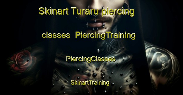 Skinart Turaru piercing classes | #PiercingTraining #PiercingClasses #SkinartTraining-Brazil