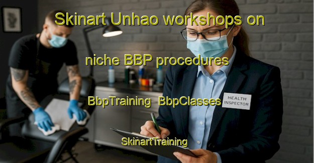 Skinart Unhao workshops on niche BBP procedures | BbpTraining | BbpClasses | SkinartTraining-Brazil