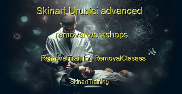 Skinart Urubici advanced removal workshops | #RemovalTraining #RemovalClasses #SkinartTraining-Brazil