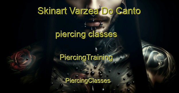 Skinart Varzea Do Canto piercing classes | PiercingTraining | PiercingClasses | SkinartTraining-Brazil
