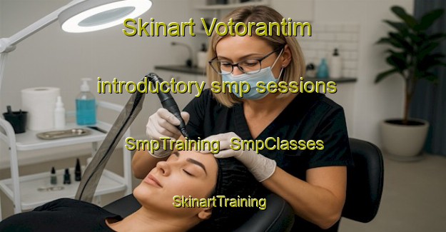 Skinart Votorantim introductory smp sessions | SmpTraining | SmpClasses | SkinartTraining-Brazil