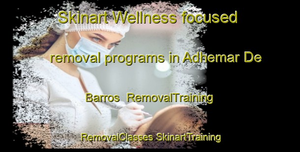 Skinart Wellness-focused removal programs in Adhemar De Barros | #RemovalTraining #RemovalClasses #SkinartTraining-Brazil