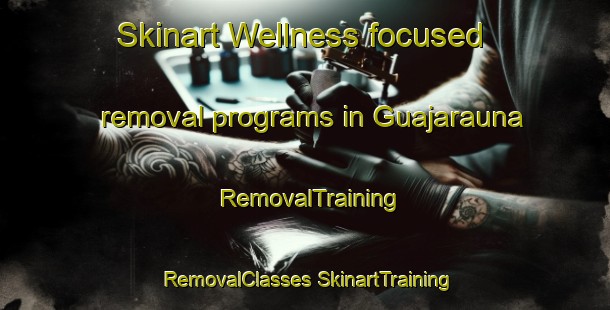 Skinart Wellness-focused removal programs in Guajarauna | #RemovalTraining #RemovalClasses #SkinartTraining-Brazil