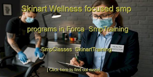Skinart Wellness-focused smp programs in Forca | SmpTraining | SmpClasses | SkinartTraining-Brazil