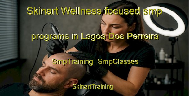 Skinart Wellness-focused smp programs in Lagoa Dos Perreira | SmpTraining | SmpClasses | SkinartTraining-Brazil