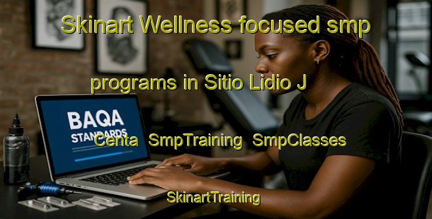 Skinart Wellness-focused smp programs in Sitio Lidio J  Centa | SmpTraining | SmpClasses | SkinartTraining-Brazil