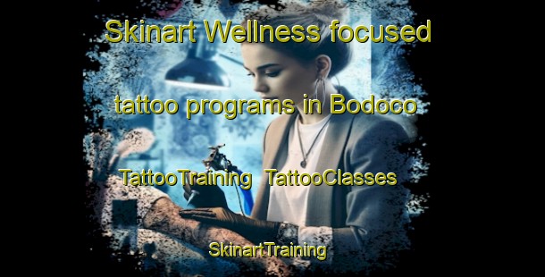 Skinart Wellness-focused tattoo programs in Bodoco | TattooTraining | TattooClasses | SkinartTraining-Brazil